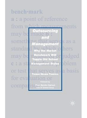 预订 Outsourcing and Management: Why the Market Benchmark Will Topple Old School Management Styles: 9781349538232