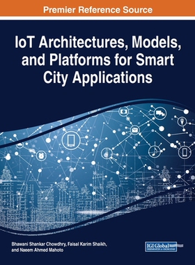 【预订】IoT Architectures, Models, and Platforms for Smart City Applications