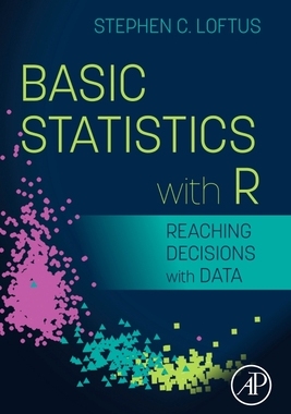 【预订】Basic Statistics with R: Reaching Decisions with Data