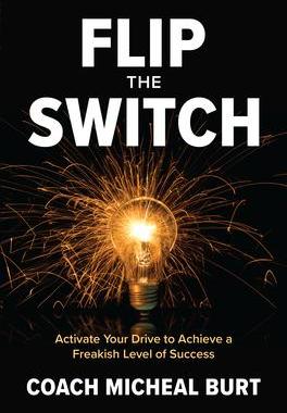 现货Flip the Switch: Activate Your Drive to Achieve a Freakish Level of Success 9781264269228