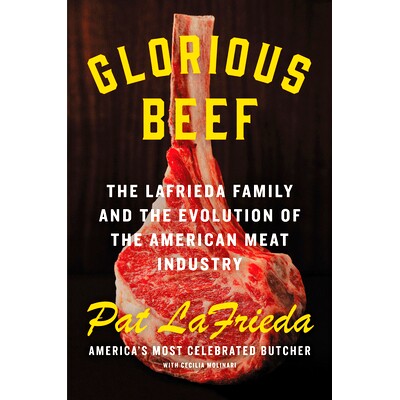 预订 Glorious Beef: The Lafrieda Family and the Evolution of the American Meat Industry 美味牛肉: 9780062966704