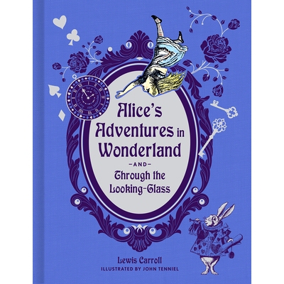 预订 Alice’s Adventures in Wonderland and Through the Looking Glass (Deluxe Edition): 9781454944034