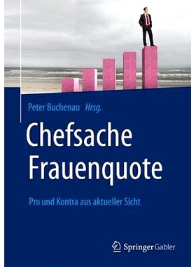 预订 Chefsache Frauenquote: Pro und Kontra aus aktueller Sicht: 9783658121822