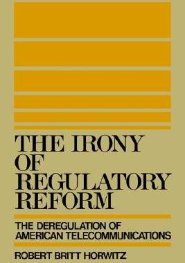 【预订】The Irony of Regulatory Reform