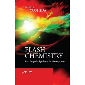 预订 Flash Chemistry - Fast Organic Synthesis In Microsystems 化学:微生物系统快速有机合成: 9780470035863