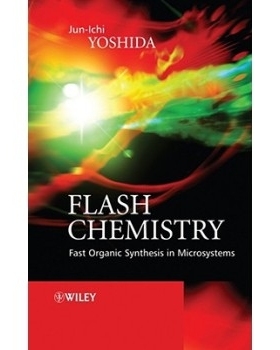 预订 Flash Chemistry - Fast Organic Synthesis In Microsystems 化学：微生物系统快速有机合成: 9780470035863