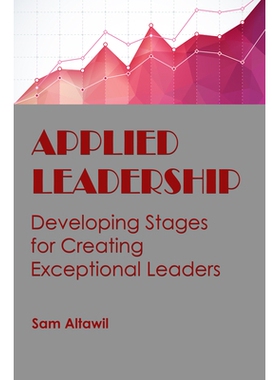 预订 Applied Leadership: Developing Stages for Creating Exceptional Leaders 应用领导力：培养杰出*的发展阶段: 97816374256
