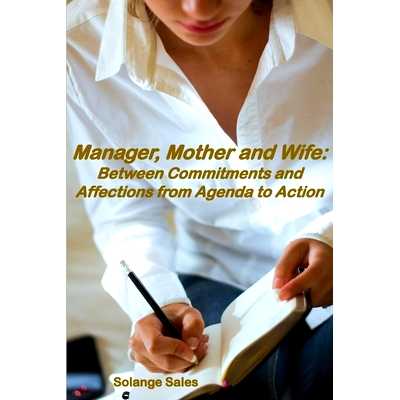 预订 Manager, Mother and Wife: Between Commitments and Affections from Agenda to Action: 9798860579224