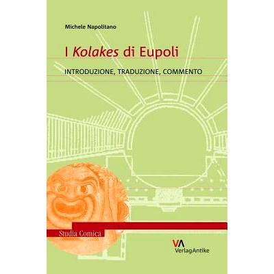 预订 I Kolakes di Eupoli: Introduzione, traduzione, commento 尤波利的科拉克斯.介绍、翻译、评注: 9783938032503