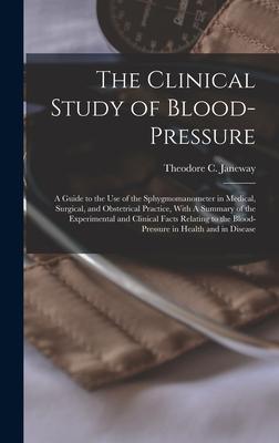 [预订]The Clinical Study of Blood-pressure: A Guide to the use of the Sphygmomanometer in Medical, Surgica 9781019237052