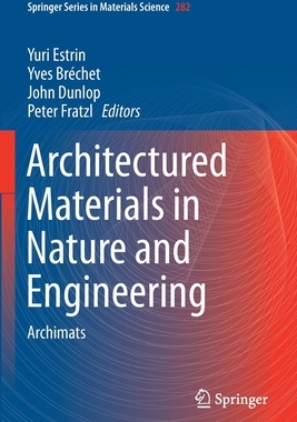 【预订】Architectured Materials in Nature and Engineering