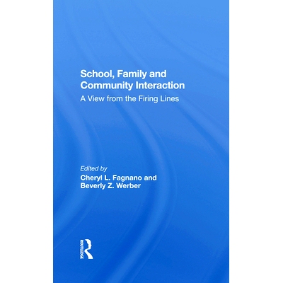 预订 School, Family, and Community Interaction: A View from the Firing Lines: 9780367286620