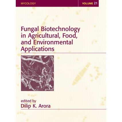 预订 Fungal Biotechnology in Agricultural, Food, and Environmental Applications 农业、食品与环境应用真菌生物技术 9780824