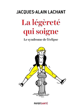 预订 La légèreté qui soigne : le syndrome de l’éclipse 治愈之光：日食综合症: 9782228921671