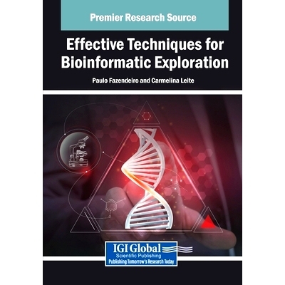 预订 Effective Techniques for Bioinformatic Exploration 生物信息学探索的有效技术: 9798369366493