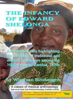 [预订]The infancy of Edward Shelonga: An extended case highlighting the interplay of traditional and moder 9789078382553