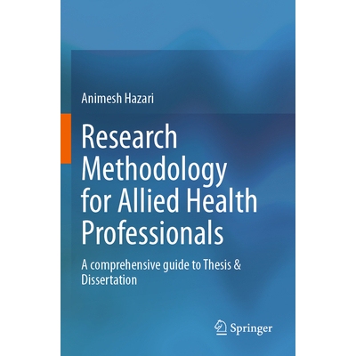 预订 Research Methodology for Allied Health Professionals A comprehensive guide to Thesis & Dissertation 联合健康专业人