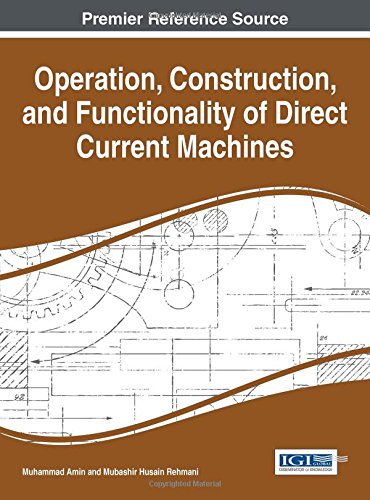 【预订】Operation, Construction, and Functionality of Direct Current Machines