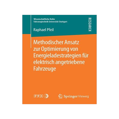 预订 Methodischer Ansatz zur Optimierung von Energieladestrategien fur elektrisch angetriebene Fahrzeuge