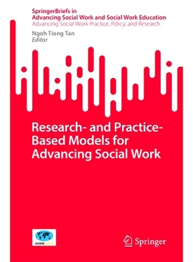 预订 Research- and Practice-Based Models for Advancing Social Work 基于研究与实践的推进社会工作的模式: 9783031893681