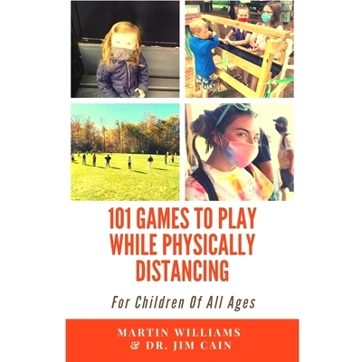 预订 101 Games To Play While Physically Distancing: For Children Of All Ages: 9798744756574