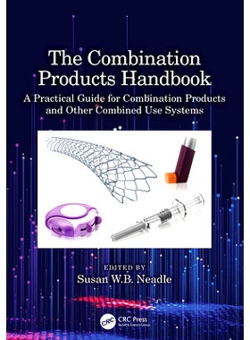 预订 The Combination Products Handbook: A Practical Guide for Combination Products and Other Combined Use Systems 组合产