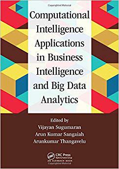 【预售】Computational Intelligence Applications in Business Intelligence and Big Data Analytics