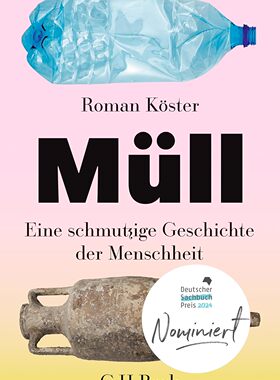 垃圾 一段人类的肮脏历史 2024德国非虚构图书奖提名 Roman Köster 德文原版 Müll Eine schmutzige Geschichte der Menschh