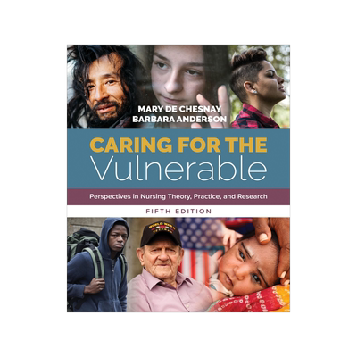 [预订]Caring for the Vulnerable: Perspectives in Nursing Theory, Practice, and Research 9781284146813