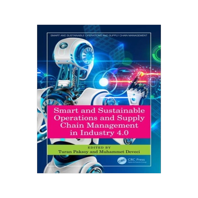 [预订]Smart and Sustainable Operations and Supply Chain Management in Industry 4.0