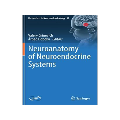 [预订]Neuroanatomy of Neuroendocrine Systems 9783030866297
