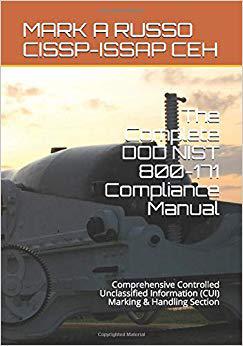【预售】The Complete DOD NIST 800-171 Compliance Manual: Comprehensive Controlled Unclassified Information (CUI) M...