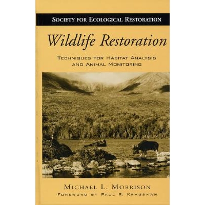 预订 Wildlife Restoration: Techniques for Habitat Analysis and Animal Monitoring: 9781559639361