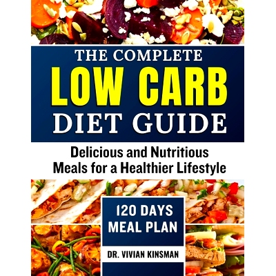 预订 The Complete Low Carb Diet Guide: Delicious and Nutritious Meals for a Healthier Lifestyle: 9798329676068