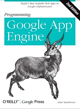 预订 Programming Google App Engine: Build & Run Scalable Web Applications on Google’s Infrastructure 编程谷歌应用引擎：