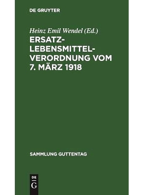 预订 Ersatzlebensmittelverordnung vom 7. März 1918: Nebst Ausführungsvorschriften des Reichs und der wichtigsten Bunde