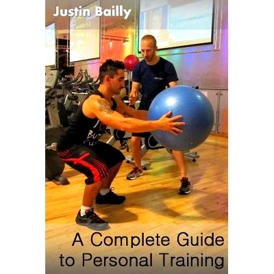 预订 A Complete Guide to Personal Training: A comprehensive guide to personal training, brought to you by the trainer of