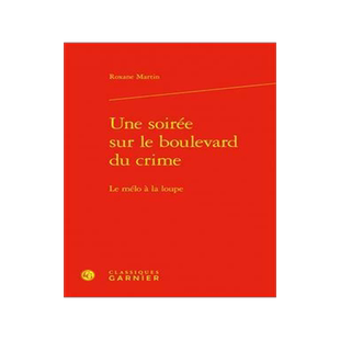 [预订]Une Soiree Sur Le Boulevard Du Crime: Le Melo a la Loupe 9782406143666