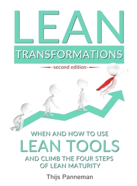 预订 Lean Transformations: When and how to use lean tools and climb the four steps of lean maturity: 9781696198868