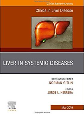 【预售】Liver in Systemic Diseases, An Issue of Clinics in Liver Disease