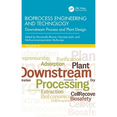 预订 Bioprocess Engineering and Technology: Downstream Process and Plant Design 生物工艺工程与技术：下游工艺与工厂设计: