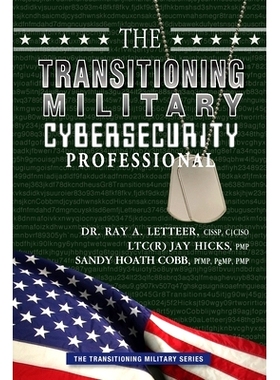 预订 The Transitioning Military Cybersecurity Professional: 9780986437656