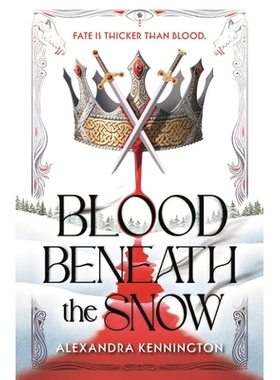 预订 Blood Beneath the Snow: a heart-pounding, spicy romantasy 《雪下血迹》：一部扣人心弦、辛辣浪漫的爱情小说: 978144498