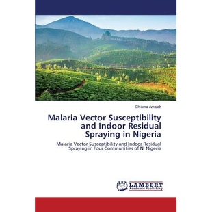 预订 Malaria Vector Susceptibility and Indoor Residual Spraying in Nigeria: 9783659698774