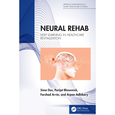 预订 Neural Rehab: Deep Learning in Healthcare Revitalization 神经康复：*保健振兴中的深度学习: 9781032839981