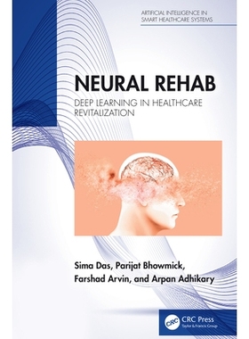 预订 Neural Rehab: Deep Learning in Healthcare Revitalization 神经康复：*保健振兴中的深度学习: 9781032839981