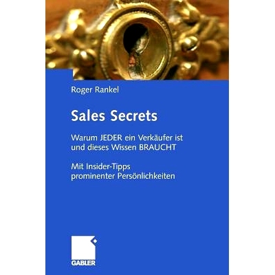 预订 Sales Secrets: Warum  JEDER ein Verkäufer ist und dieses Wissen BRAUCHT - Mit Insider-Tipps prominenter Persönlic