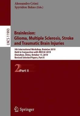 【预订】Brainlesion: Glioma, Multiple Sclerosis, Stroke and Traumatic Brain Injuries