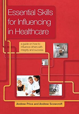 【预订】Essential Skills for Influencing in Healthcare