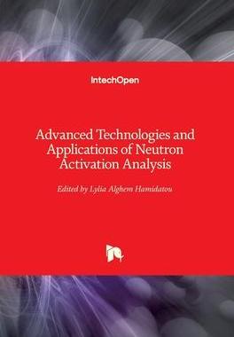 [预订]Advanced Technologies and Applications of Neutron Activation Analysis 9781789859737